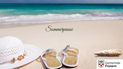 🌻 Sommerpause im Gemeindeamt Fraxern 🌻