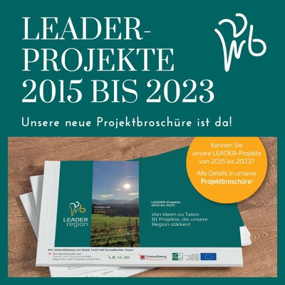 LEADER-Region Vorderland-Walgau-Bludenz – neue Projektbroschüre LEADER-Region Vorderland-Walgau-Bludenz – neue Projektbroschüre