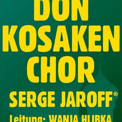 Konzert des Don Kosaken Chor Serge Jaroff