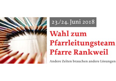 Wahl des Pfarrleitungsteams am 23. und 24. Juni 2018