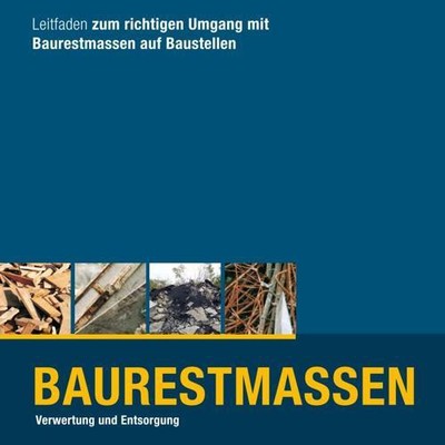 Neu geregelt: Baurestmassen - Verwertung und Entsorgung