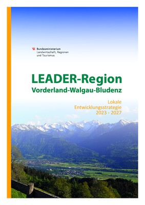 Leader-Region Vorderland-Walgau-Bludenz Leader-Region Vorderland-Walgau-Bludenz